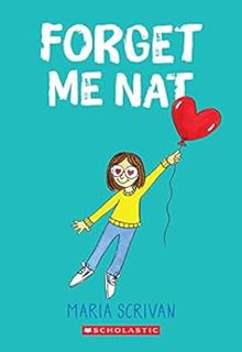 VIEW KINDLE PDF EBOOK EPUB Forget Me Nat: A Graphic Novel (Nat Enough #2) by Maria Scrivan 💓