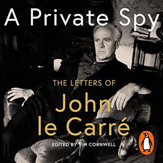 [VIEW] [EBOOK EPUB KINDLE PDF] A Private Spy: The Letters of John le Carré 1945-2020 by  John le Car