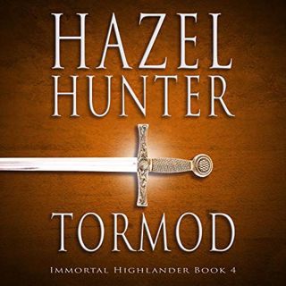 [Get] EBOOK EPUB KINDLE PDF Tormod: A Scottish Time Travel Romance: Immortal Highlander, Book 4 by