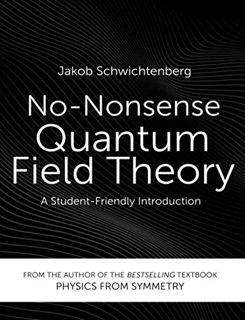 Read PDF EBOOK EPUB KINDLE No-Nonsense Quantum Field Theory: A Student-Friendly Introduction by  Jak