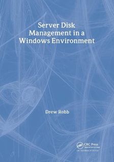 [Get] EBOOK EPUB KINDLE PDF Server Disk Management in a Windows Environment by  Drew Robb 🗂️