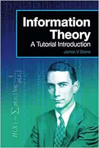 ACCESS EBOOK EPUB KINDLE PDF Information Theory: A Tutorial Introduction by James V Stone 📄