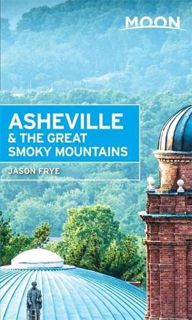 View EPUB KINDLE PDF EBOOK Moon Asheville & the Great Smoky Mountains (Moon Spotlight) by  Jason Fry