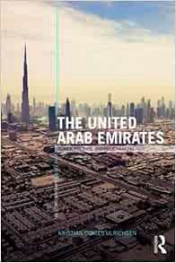 [GET] [KINDLE PDF EBOOK EPUB] The United Arab Emirates: Power, Politics and Policy-Making (The Conte