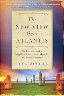 [VIEW] [EBOOK EPUB KINDLE PDF] New View Over Atlantis: The Essential Guide to Megalithic Science, Ea