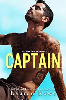 [Get] PDF EBOOK EPUB KINDLE Captain (The Morgan Brothers Book 2) by Lauren Rowe 📰