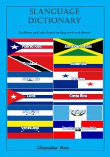 [ACCESS] [PDF EBOOK EPUB KINDLE] Slanguage Dictionary: Caribbean and Latin American Slang words and