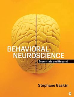 [ACCESS] PDF EBOOK EPUB KINDLE Behavioral Neuroscience: Essentials and Beyond by  Stéphane Gaskin 💕