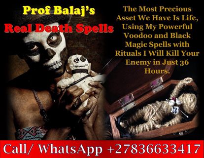 Dark Magic Quick Death Spell: Voodoo Death Revenge Spells That Work Instantly Call +27836633417