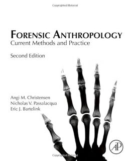 [ACCESS] [EBOOK EPUB KINDLE PDF] Forensic Anthropology: Current Methods and Practice by  Angi M. Chr