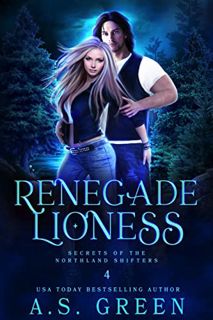 ACCESS EPUB KINDLE PDF EBOOK Renegade Lioness: A Shifter/ Motorcycle Club Romance (Secrets of the No