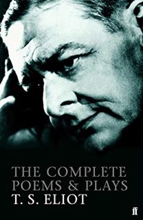 [View] [PDF EBOOK EPUB KINDLE] Complete Poems and Plays by  T.S. Eliot 📙