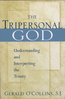 [View] EBOOK EPUB KINDLE PDF The Tripersonal God: Understanding and Interpreting the Trinity: Unders