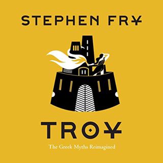 [Read] PDF EBOOK EPUB KINDLE Troy: The Greek Myths Reimagined by  Stephen Fry,Stephen Fry,Chronicle