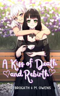 [READ] [PDF EBOOK EPUB KINDLE] A Kiss of Death and Rebirth (Tales of Love and Magic (Light Novels))
