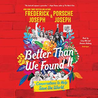 [VIEW] KINDLE PDF EBOOK EPUB Better than We Found It: Conversations to Help Save the World by  Frede