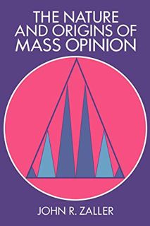 VIEW [PDF EBOOK EPUB KINDLE] The Nature and Origins of Mass Opinion (Cambridge Studies in Public Opi