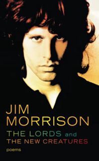 Access KINDLE PDF EBOOK EPUB The Lords and the New Creatures by  Jim Morrison 💚