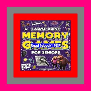 READ [PDF] Memory Games for Seniors (Large Print) A Fun Activity Book