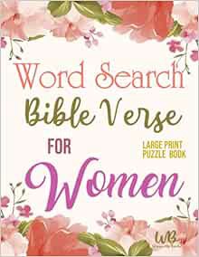 [Access] [KINDLE PDF EBOOK EPUB] Bible Verse Word Search For Women: large print puzzle book: keep yo