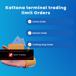 Kattana 3 types of limit orders
