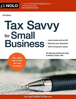 [Read] KINDLE PDF EBOOK EPUB Tax Savvy for Small Business by  Frederick W. Daily &  Jeffrey A. Quinn