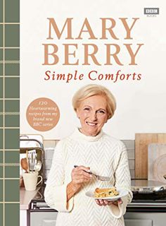 READ [PDF EBOOK EPUB KINDLE] Mary Berry's Simple Comforts by  Mary Berry 📂
