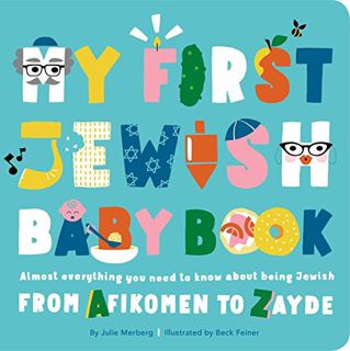 Read [KINDLE PDF EBOOK EPUB] My First Jewish Baby Book: Almost everything you need to know about bei