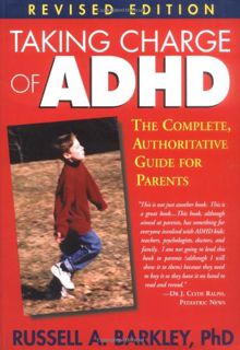 [ACCESS] KINDLE PDF EBOOK EPUB Taking Charge of ADHD: The Complete, Authoritative Guide for Parents