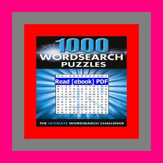 Read [ebook](PDF) 1000 Wordsearch Puzzles The Ultimate Wordsearch Coll