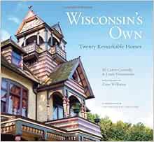 [Get] KINDLE PDF EBOOK EPUB Wisconsin’s Own: Twenty Remarkable Homes by M. Caren Connolly,Louis Wass