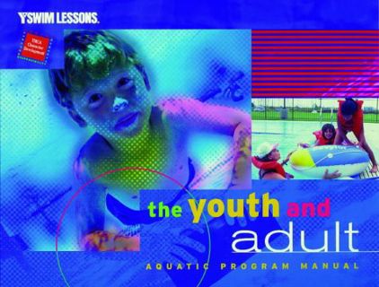 Access EBOOK EPUB KINDLE PDF The Youth and Adult Aquatic Program Manual (Ymca Swim Lessons) by  Ymca