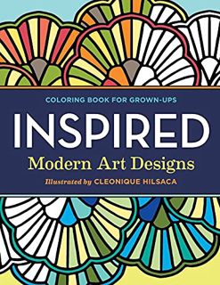 [ACCESS] KINDLE PDF EBOOK EPUB Coloring Books for Grownups: Inspired: Modern Art Designs by  Cleoniq