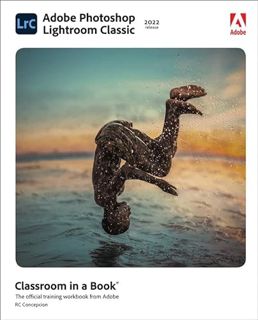 Read KINDLE PDF EBOOK EPUB Adobe Photoshop Lightroom Classic Classroom in a Book (2022 release) by