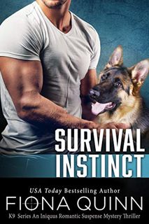 [READ] EPUB KINDLE PDF EBOOK Survival Instinct (Cerberus Tactical K9 Book 1) by  Fiona Quinn 📪