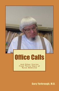 [Access] KINDLE PDF EBOOK EPUB Office Calls by  Gary Yarbrough MD 🎯