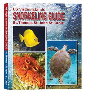 [View] EBOOK EPUB KINDLE PDF US Virgin Islands Snorkeling Guide: St. Thomas, St. John, St. Croix by