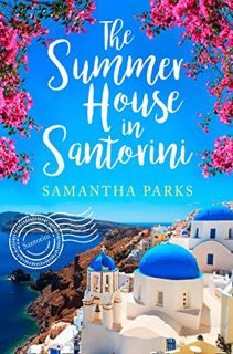 GET EBOOK EPUB KINDLE PDF The Summer House in Santorini: A wonderfully uplifting romance novel to es
