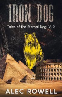 Access PDF EBOOK EPUB KINDLE IRON DOG: Tales of the Eternal Dog, Volume 2 (Jack Comes Back: Tales of