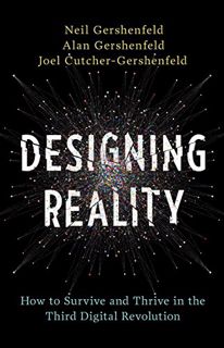 [VIEW] PDF EBOOK EPUB KINDLE Designing Reality: How to Survive and Thrive in the Third Digital Revol