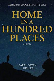 VIEW EPUB KINDLE PDF EBOOK Home in a Hundred Places by  Sarah  Dayan Mueller 🎯