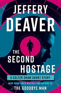 [View] KINDLE PDF EBOOK EPUB The Second Hostage (Colter Shaw) by  Jeffery Deaver 📥