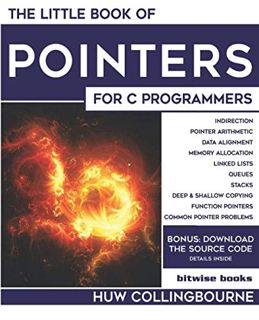 [Read] [EPUB KINDLE PDF EBOOK] The Little Book Of Pointers: For C Programmers (Little Programming Bo