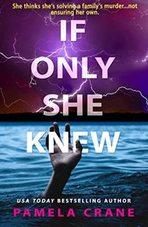 [ACCESS] [PDF EBOOK EPUB KINDLE] If Only She Knew (If Only She Knew Mystery Series) by  Pamela Crane