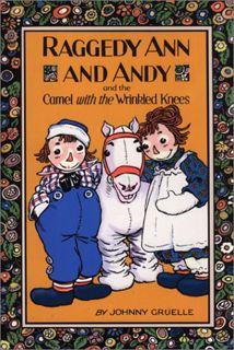 Access PDF EBOOK EPUB KINDLE Raggedy Ann and Andy and the Camel with the Wrinkled Knees by  Johnny G
