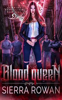 [READ] EBOOK EPUB KINDLE PDF Blood Queen (Vampire Rebellion Book 4) by  Sierra  Rowan 📨