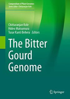 [VIEW] [EPUB KINDLE PDF EBOOK] The Bitter Gourd Genome (Compendium of Plant Genomes) by  Chittaranja