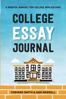 download_p.d.f))  College Essay Journal  A Mindful Manual for College Applications [DOWNLOAD]