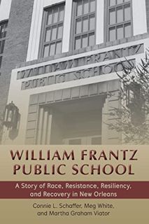 [GET] EBOOK EPUB KINDLE PDF William Frantz Public School (History of Schools and Schooling) by  Scha