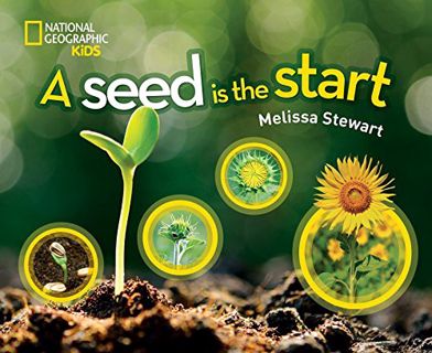 Get EPUB KINDLE PDF EBOOK A Seed is the Start by  Melissa Stewart 📭